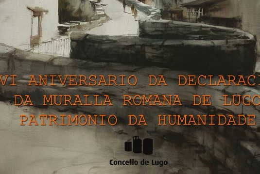 XVI Aniversario da Muralla de Lugo como Patrimonio da Humanidade