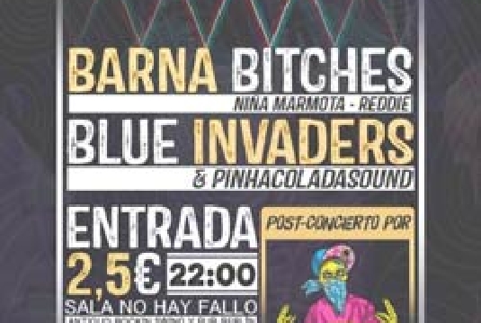 Concierto Barna Bitches + Blue Invaders + Invasive Sessions