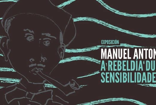 Manuel Antonio. A rebeldia dunha sensibilidade