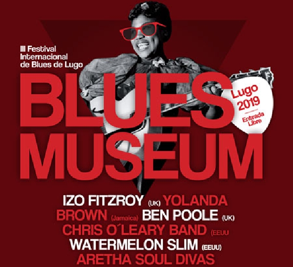 Festival Blues Museum 2019. Festival Internacional de Blues de Lugo