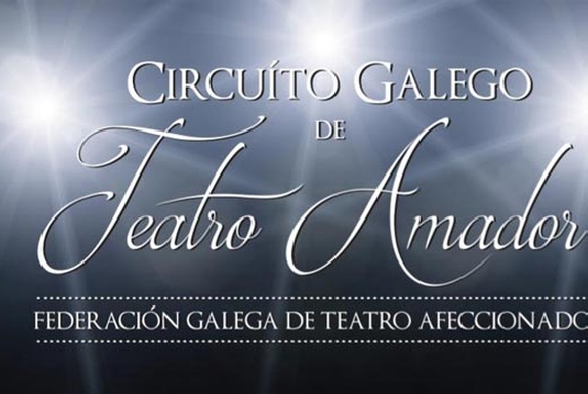 Circuito Gallego de Teatro Amador 2018  4 Funciones en Lugo