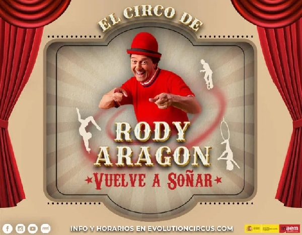  el circo de rody aragon vuelve a sonar en ourense evolution circus