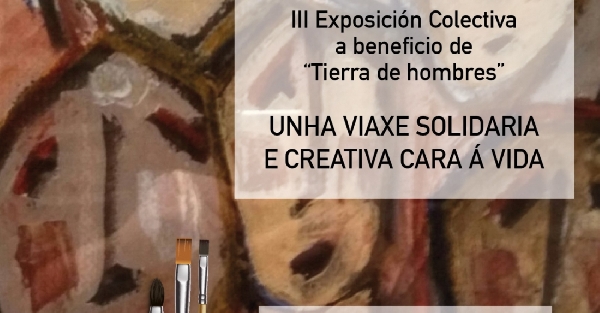 Cartel da exposición 'Unha viaxe solidaria e creativa á vida'