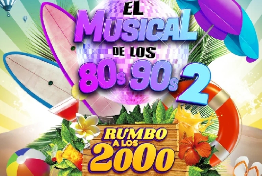 _el_musical_de_los_80s_y_90s_ii_rumbo_a_los_2000