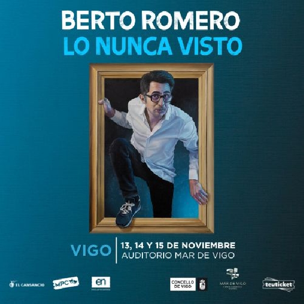 berto-romero-lo-nunca-visto-vigo