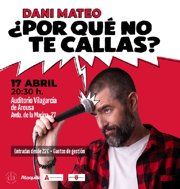 dani-mateo-por-que-no-te-callas-vilagarcia