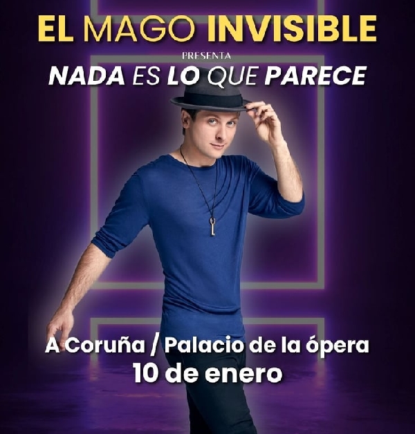 el-mago-invisible-nada-es-lo-que-parece-a-coruna-2027